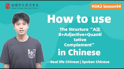 Learn Chinese in three minutes|How to use “A比B+Adjective+Quantitative Complement”   |HSK2  lesson54