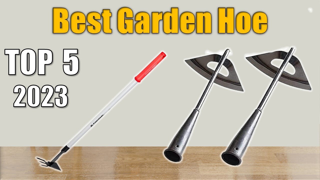 Garden Hoe Top 5 Best Garden Hoe 2023 YouTube