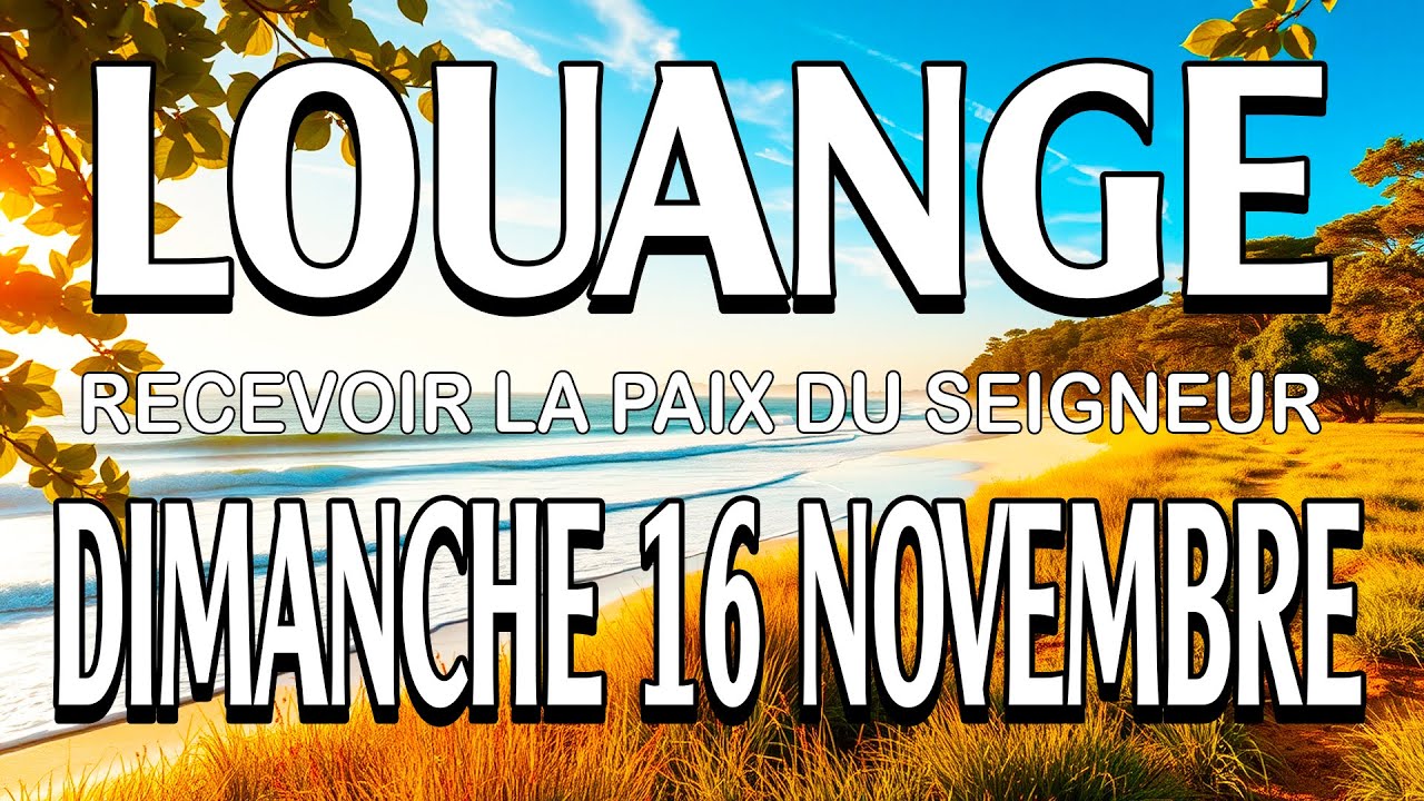 🎵 Culte d'Adoration et de Louange – Dimanche 16 Novembre 2025 ...