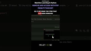S1 EP16 Lab 6 Machine Learning in Python Remove and Access with pop from Python Set