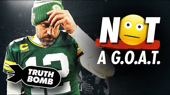 Why Aaron Rodgers Is NOT One of the Greatest of Al...