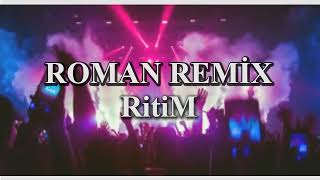 Karışık Roman Remix Roman Havası Ritim Remix