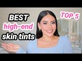 Top 5️⃣ High-End Skin Tints Worth Your $$$