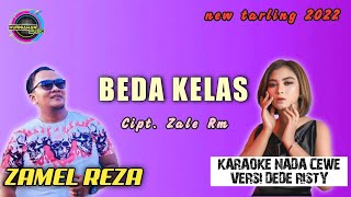 BEDA KELAS KARAOKE VERSI DEDE RISTY | ZAMEL REZA Tarling 2022