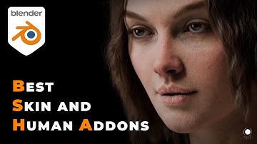 Best Blender Addons for Skin and Human Characters
