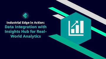 Industrial Edge in Action: Data Integration with Insights Hub for Real-World Analytics