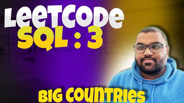 LeetCode SQL Question 3: Big Countries