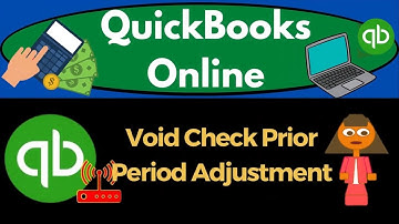 Void Check Prior Period Adjustment 1280 QuickBooks Online 2023