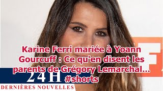 Karine Ferri married to Yoann Gourcuff: What Grégory Lemarchal's parents have to say about it... ...