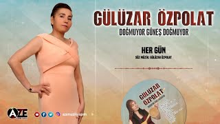 Gülüzar Özpolat - Her Gün Resimi