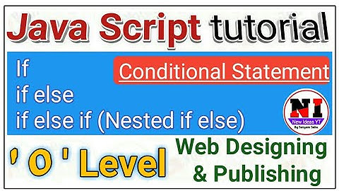 O level M2 R5 Web Designing class | Conditional statement in javascript | if if else Nested If else