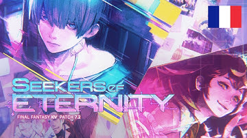 FINAL FANTASY XIV, mise à jour 7.2 : Seekers of Eternity