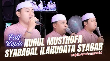 FULL SHOLAWAT KOPLO NURUL MUSTHOFA - SYABABAL ILA :: MAJELIS GANDRUNG NABI TERBARU😍