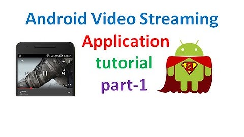 Android Video Streaming Application tutorial:part1 | ShoutCafe.com