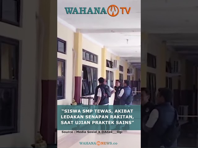 SISWA SMP TEWAS, AKIBAT LEDAKAN SENAPAN RAKITAN, SAAT UJIAN PRAKTEK SAINS
