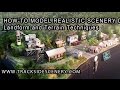 How-To Make Realistic Model Railroad Scenery - Landforms and Terrain Techniques