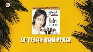 Andre Stinky - Setelah Kau Pergi (Official Audio)
