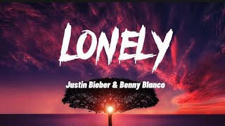 Lonely - Justine Bieber & Benny Blanco (Lyrics)