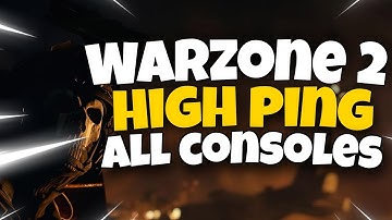How To Fix Warzone 2 High Ping on PS5, PS4, Xbox | MW2 Packet Loss & Network Lag Consoles Fix