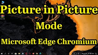 how to enable picture-in-picture mode in microsoft edge chromium