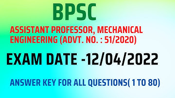 Bpsc Assistant Professor, Mechanical Engineering  (Advt. No. : 51/2020) answer key