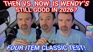 Is Wendy's Still Good in 2026? Then Vs. Now Four Item Taste Test! DSP Tries It Ep. 277