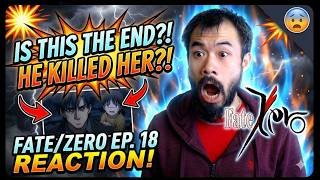 FATE/ZERO - EPISODE 18 REACTION! -- HOLY SH** ABSOLUTE CINEMA OMG! | FATE REACTION 😂😂😂