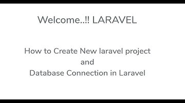 how to create new laravel project and database connection in Laravel
