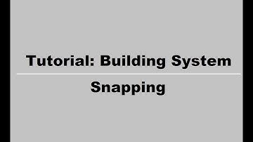 Tutorial: Building System - Snapping # 3
