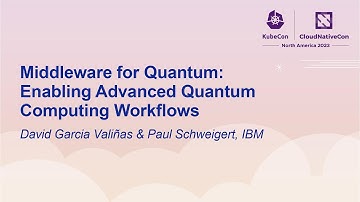 Middleware for Quantum: Enabling Advanced Quantum Computin... David Garcia Valiñas & Paul Schweigert