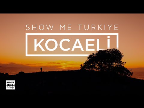 Show Me Turkiye - Kocaeli | Türkiye Tanıtım Serisi
