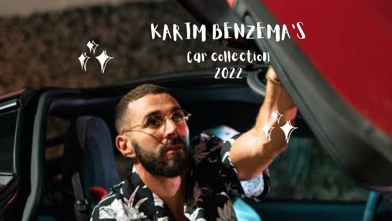 Karim Benzema Car Collection Updated 2022 Real Madrid legend car collection Karim Benzema
