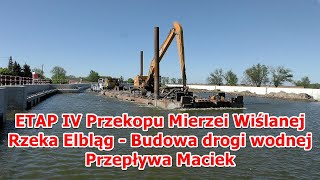 ETAP IV Przekopu Mierzei Wiślanej Budowa drogi Wodnej - przepływa Maciek #nowakowo #elbląg #przekop