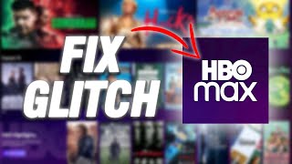 How To Fix Hbo Max App Glitch Problem Final Solution