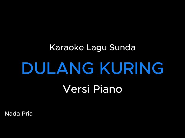 Karaoke Lagu Sunda Dulang Kuring - Darso (Piano Version) Nada Pria class=