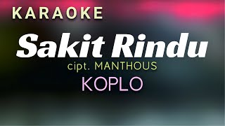Sakit Rindu-Manthous Karaoke Koplo