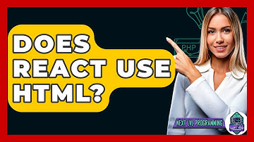 Does React Use HTML? - Next LVL Programming