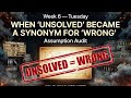 uesday Assumption Audit: The Assumption That Kills Cold Cases