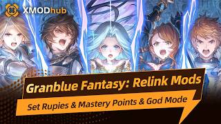 Granblue Fantasy Relink Guide How to God Mode Set Rupies Granblue Fantasy Relink mods trainers