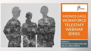 Workforce TeleStaff Webinar Series: Session 2 Navigating Scheduling For Special Deployments