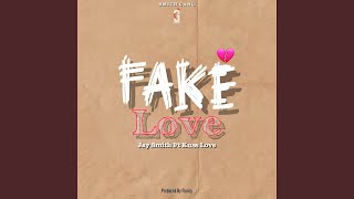 Fake Love (feat. Kuss Love)