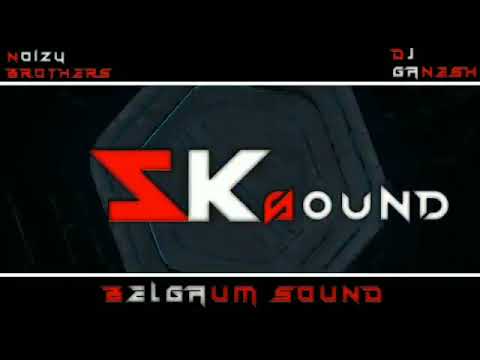 SK SOUND BELAGAVI TRANCE DJ REMIX KANNADA DJ TRANCE SONG KANNADA SK SOUND