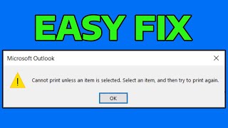 How To Fix Outlook Cannot Print Unless an Item is Selected Error