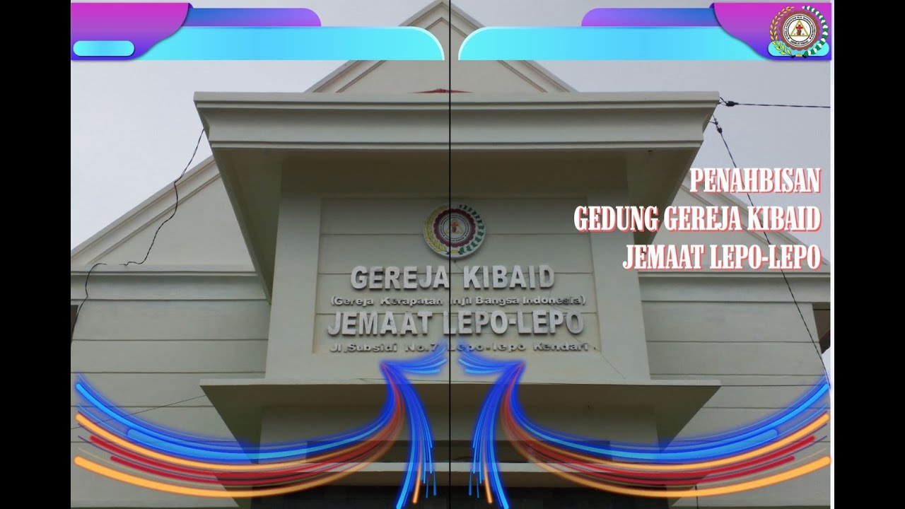 [LIVE] PENAHBISAN GEDUNG GEREJA KIBAID JEMAAT LEPO-LEPO