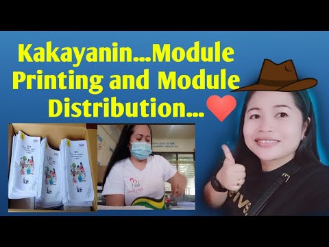 Kakayanin...Module Printing and Module Distribution...