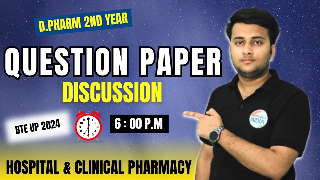 Hospital & Clinical Pharmacy | Question Paper Discussion | D.Pharma 2nd ...
