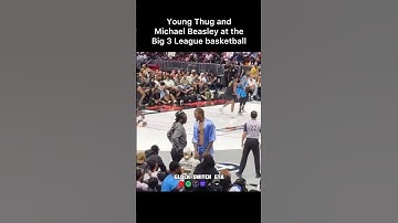 Young Thug and Michael Beasley at the Big 3 League basketball #shorts