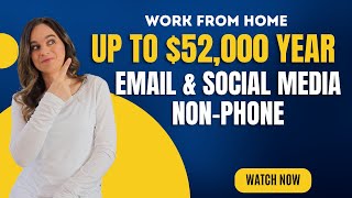 $48,000 To $52,000 Year Non-Phone Email & Social Media Customer Advocate Work From Home | No Degree