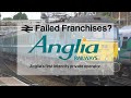 Anglia railways  anglias first privatised intercity operator  failed franchises 10 anglia rail