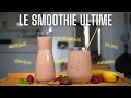 Le smoothie complet pour faire le plein integral  food is love